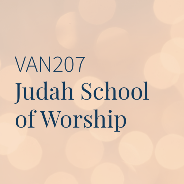 VAN207 Judah School of Worship